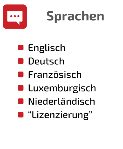 SCHNEIDER IT MANAGEMENT Sprachen: Englisch, Deutsch, Französisch, Luxemburgisch, Niederländisch, "Licensing".