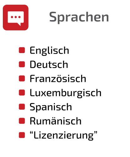 SCHNEIDER IT MANAGEMENT Sprachen: Englisch, Deutsch, Französisch, Luxemburgisch, Spanisch, Rumänisch, Lizenzierung