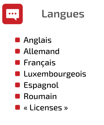 SCHNEIDER IT MANAGEMENT Langues: Anglais, Allemand, Francais, Luxembourgeois, Espagnol, Roumain, Licenses